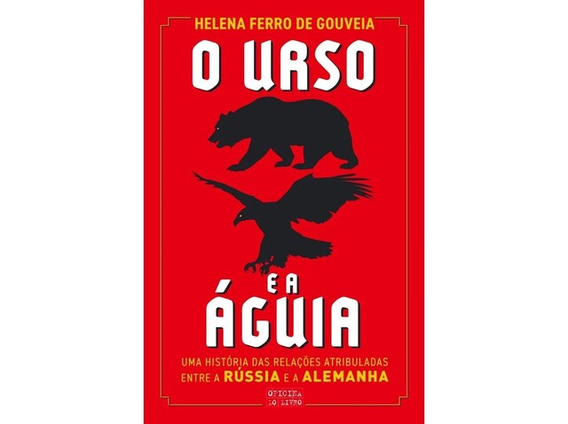 Imagem 0 de O Urso e a Águia - Uma história das relações atribuladas entre a Rússia e a Alemanha