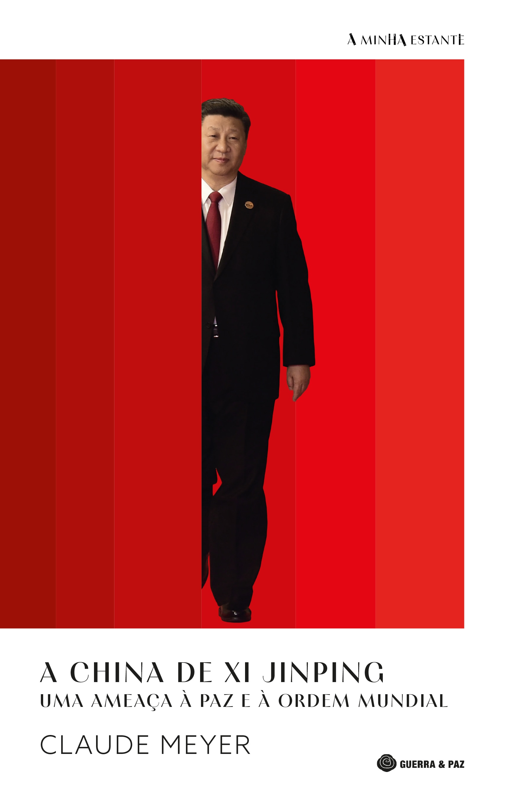 Imagem 0 de A China de Xi Jinping - Uma Ameaça à Paz e à Ordem Mundial