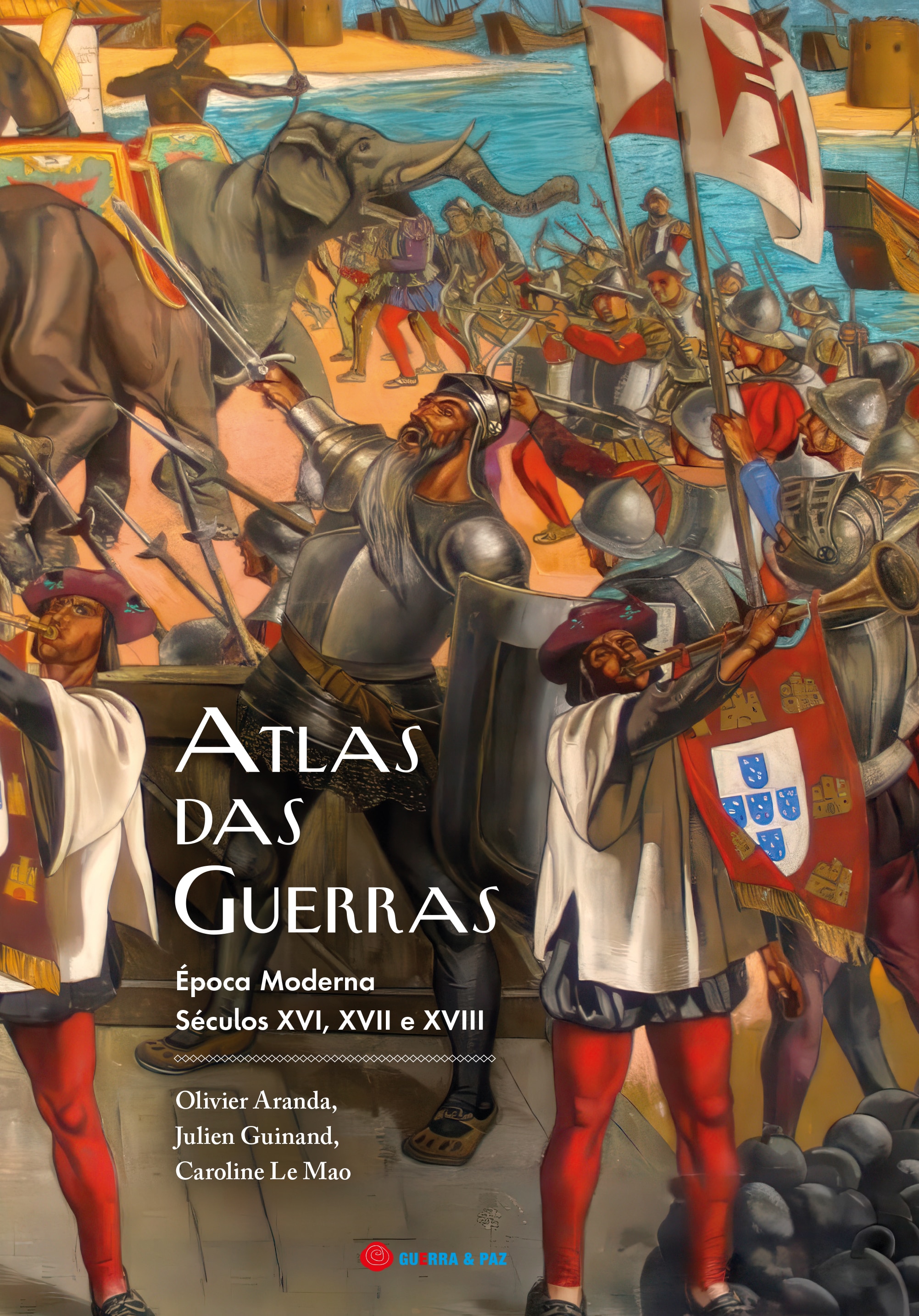 Imagem 0 de Atlas das Guerras - Época Moderna Séculos XVI, XVII e XVIII