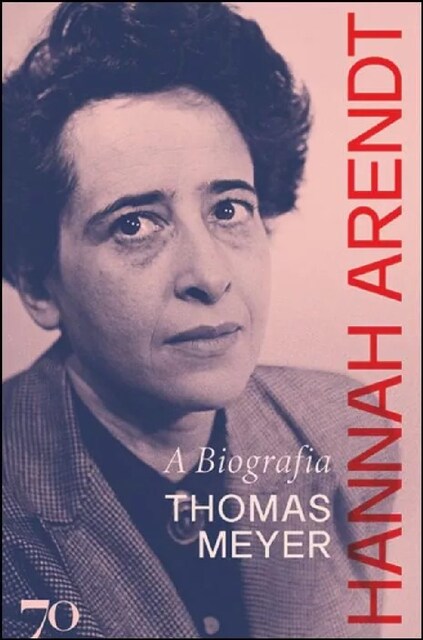 Imagem 0 de Hannah Arendt - A Biografia