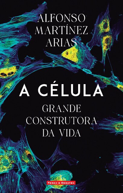 Imagem 0 de A Célula - Grande Construtora da Vida