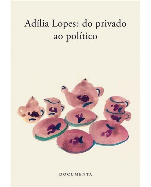 Imagem 0 de Adília Lopes: Do Privado ao Político