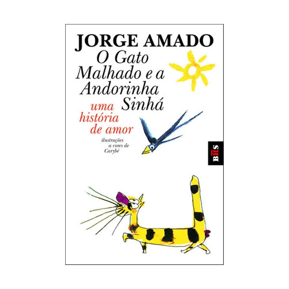 Imagem 0 de O Gato Malhado e a Andorinha Sinhá