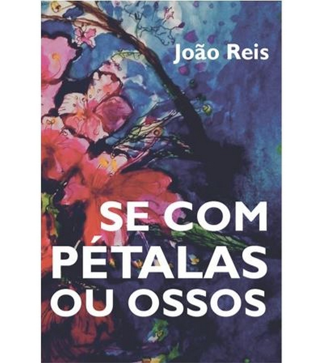 Imagem 0 de Se com petalas ou ossos