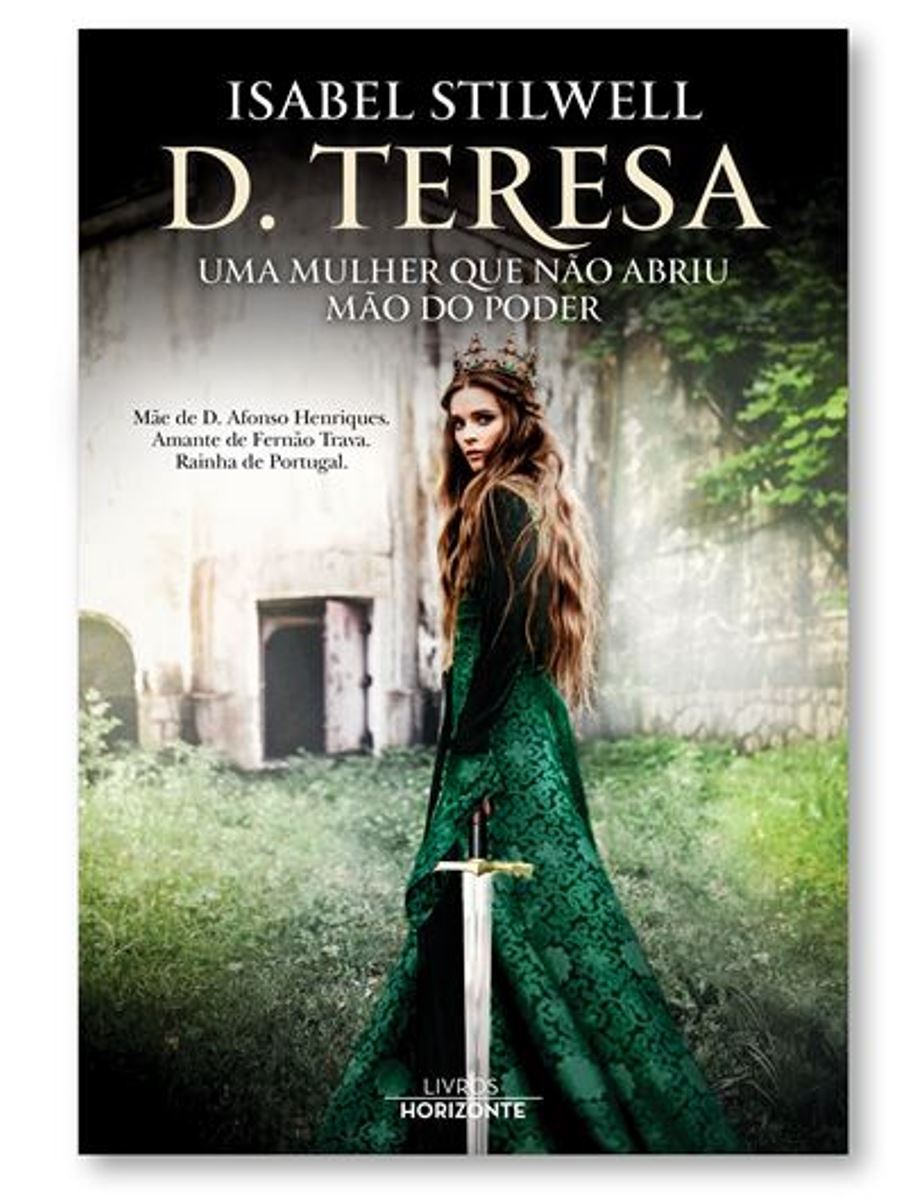 Imagem 0 de D. Teresa - Uma Mulher Que Não Abriu Mão do Poder