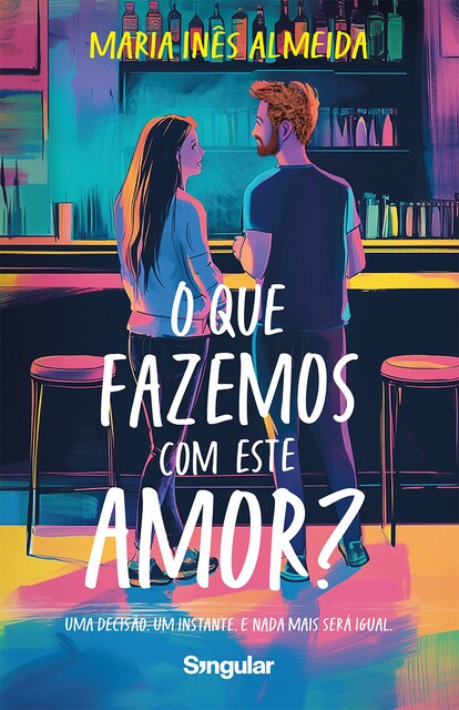 Imagem 0 de O que fazemos com este amor? - Uma decisão. Um instante. E nada mais será igual.