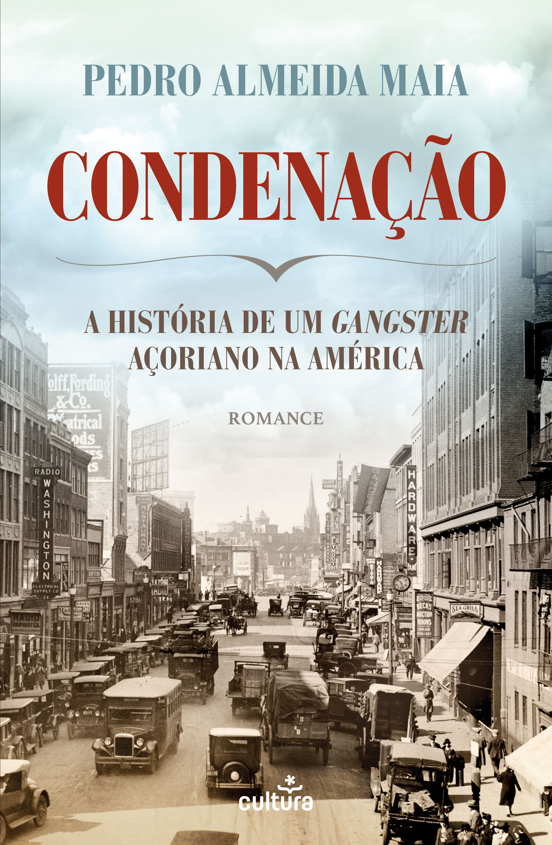 Condenação - A História de um Gangster Açoriano na América 1