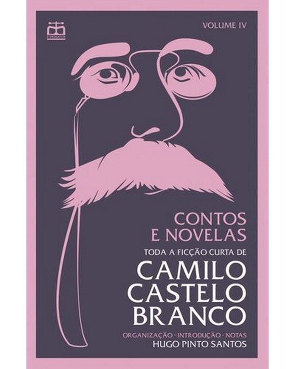Imagem 0 de Contos e Novelas - Volume IV - Toda a ficção curta de Camilo Castelo Branco