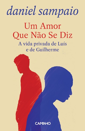 Um Amor que Não Se Diz - A vida privada de Luís e de Guilherme 1