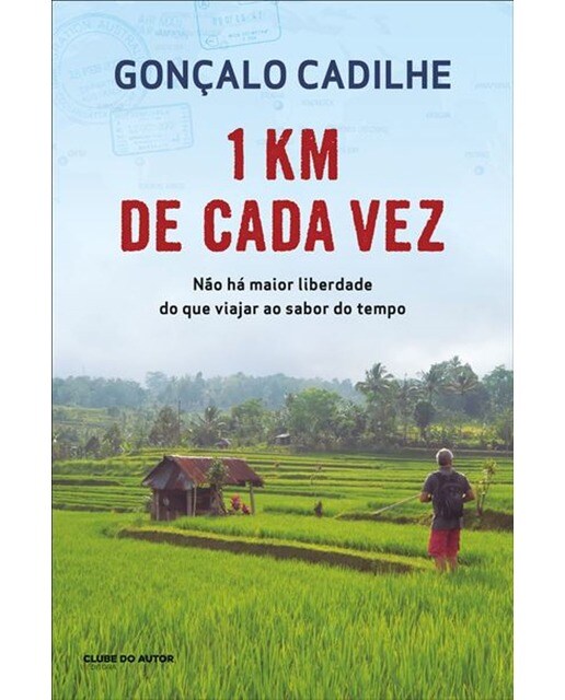 Imagem 0 de 1 Km de Cada Vez - Não Há Maior Liberdade do que Viajar ao Sabor do Tempo
