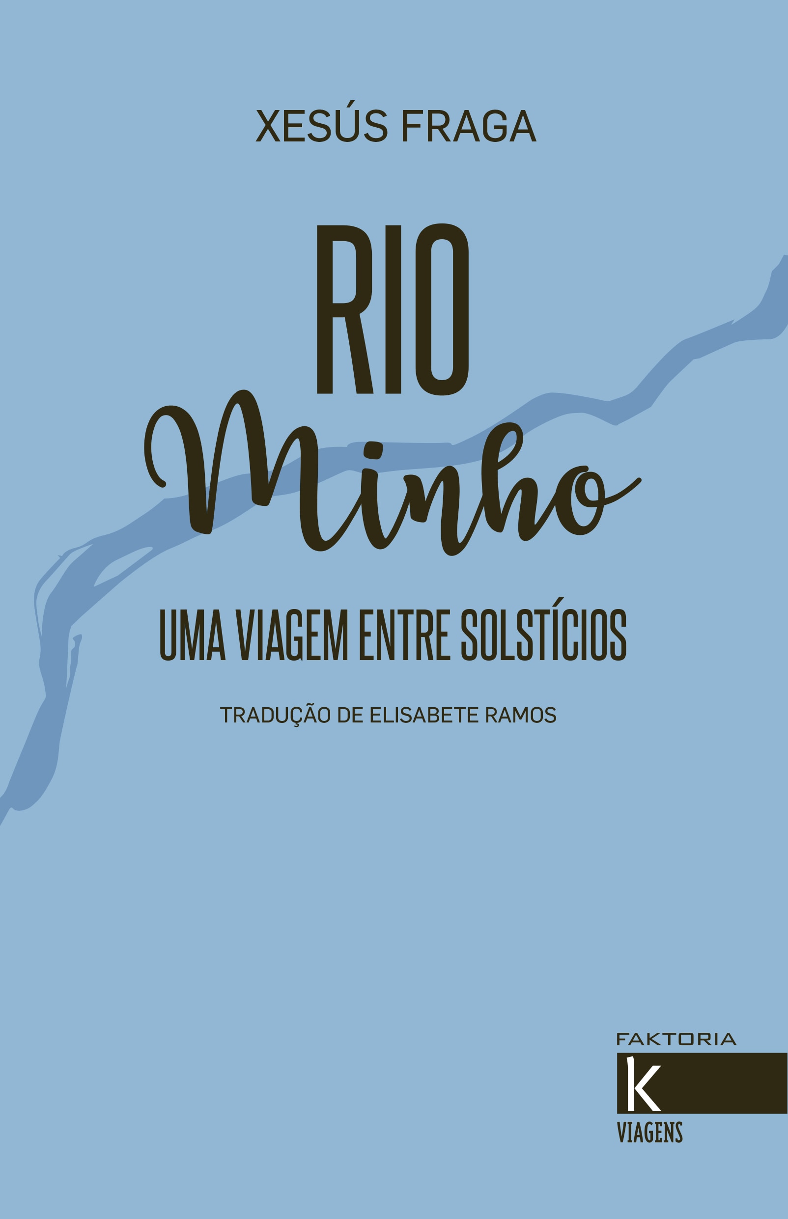 Rio Minho - Uma Viagem entre Solstícios 1