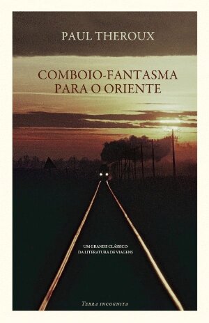 Imagem 0 de Comboio-Fantasma para o Oriente