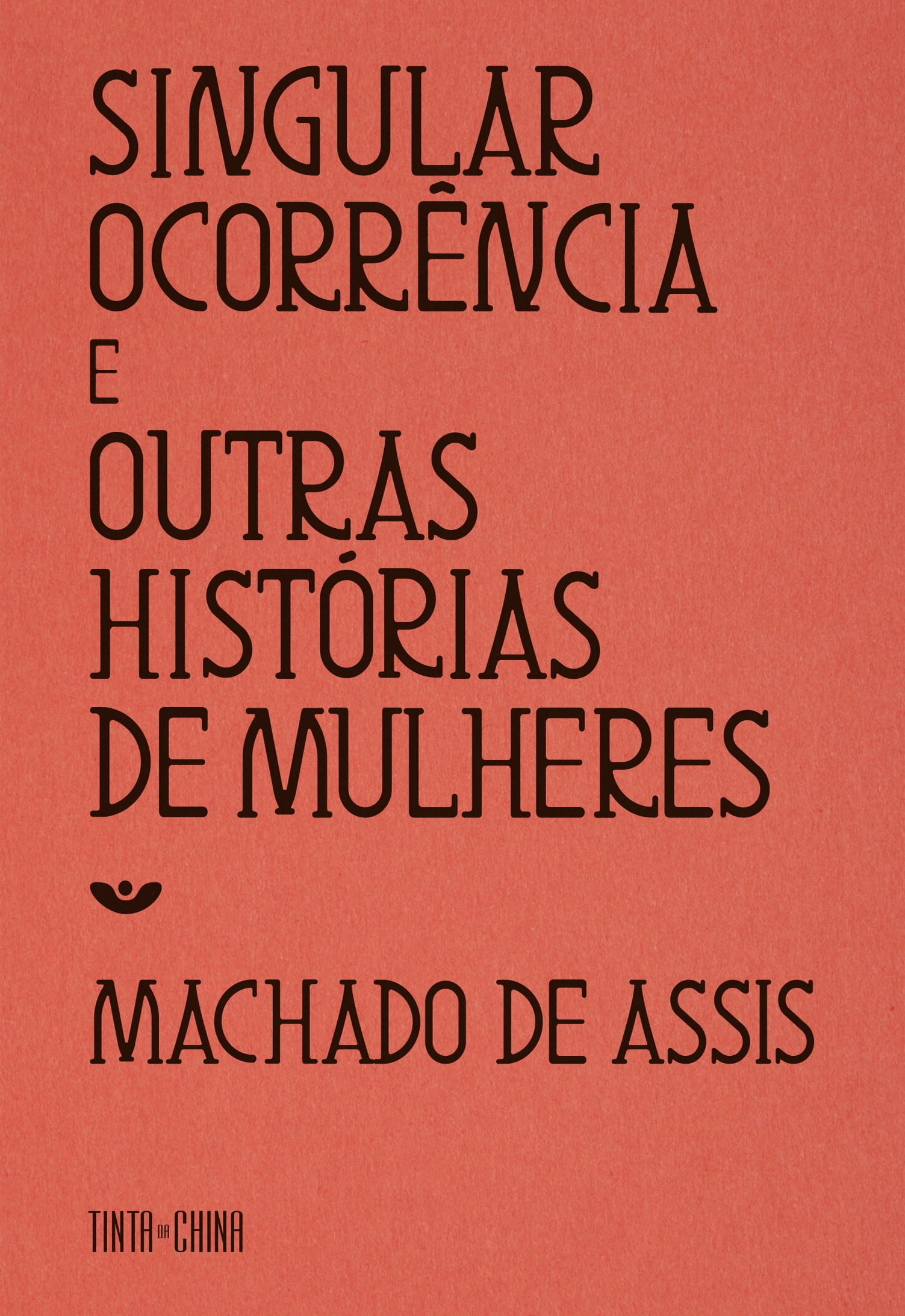 Imagem 0 de Singular Ocorrência e Outras Histórias de Mulheres