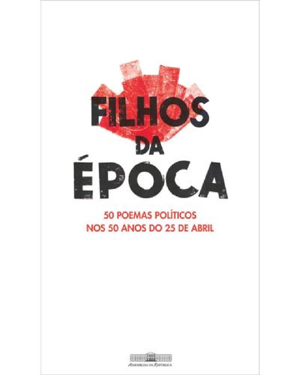 Imagem 0 de Filhos da Época 50 Poemas políticos nos 50 anos do 25 de Abril