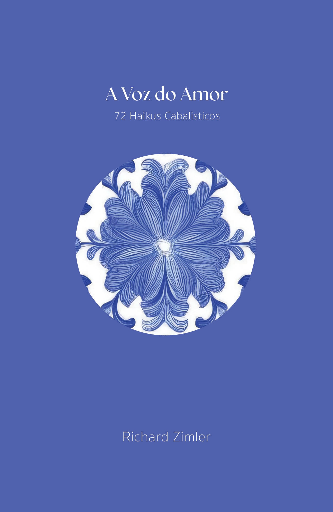 Imagem 0 de A Voz do Amor - 72 Haiku Cabalísticos