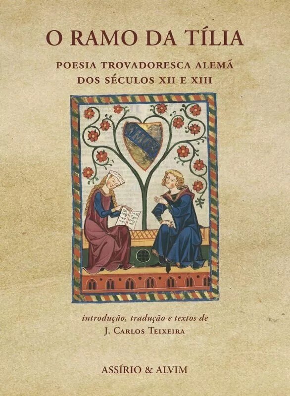 O Ramo da Tília - poesia trovadoresca alemã dos séculos XII e XIII 1