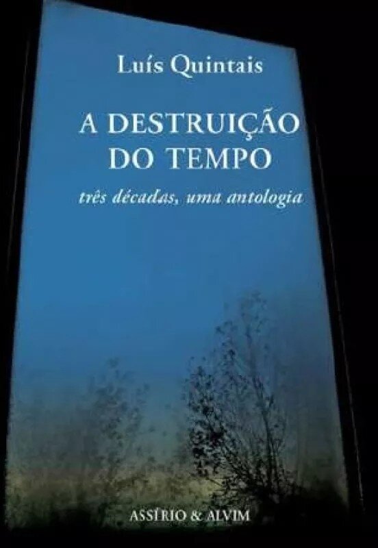 A Destruição do Tempo - Três Décadas, uma Antologia 1