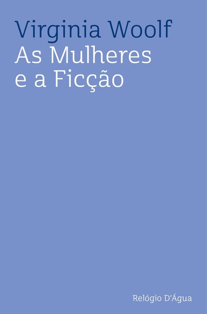 Imagem 0 de As Mulheres e a Ficção