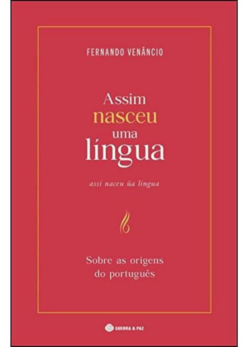 Imagem 0 de Assim Nasceu Uma Língua, Sobre as Origens do Português