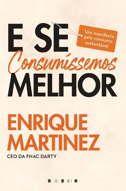 Imagem 0 de E se Consumíssemos Melhor