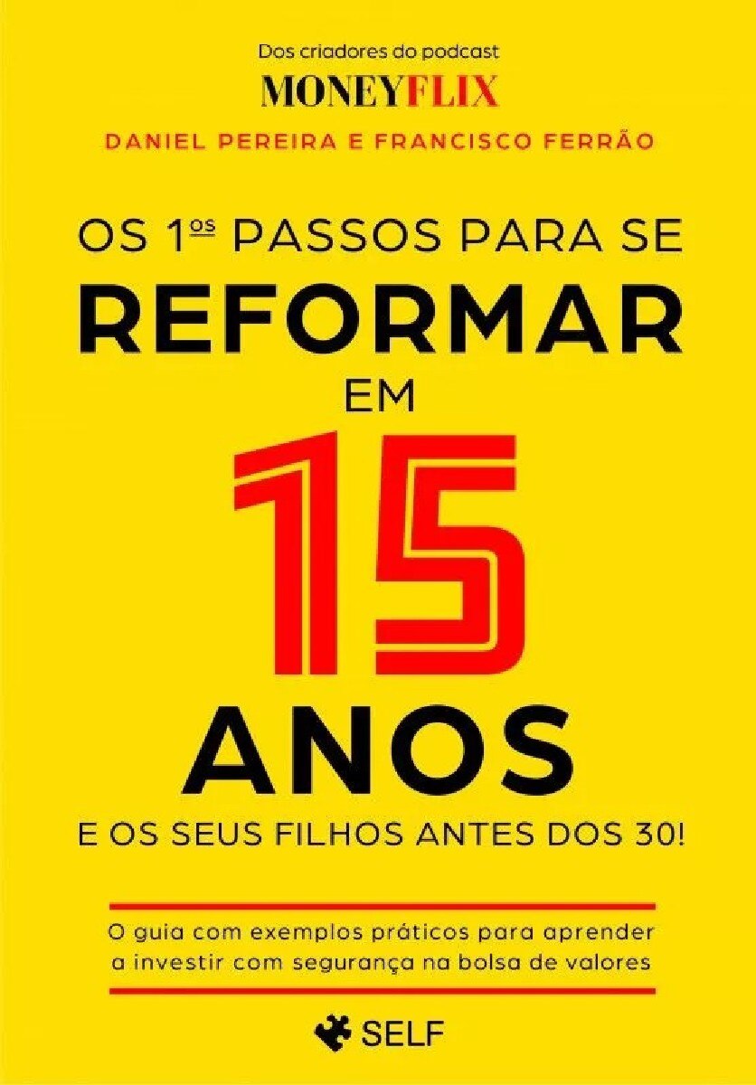 Os 1ºs Passos para se Reformar em 15 Anos 1