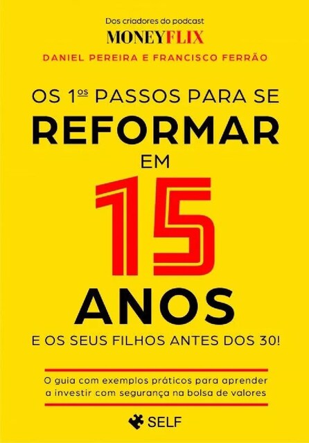 Imagem 0 de Os 1ºs Passos para se Reformar em 15 Anos