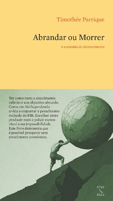 Imagem 0 de Abrandar ou Morrer - A economia do decrescimento