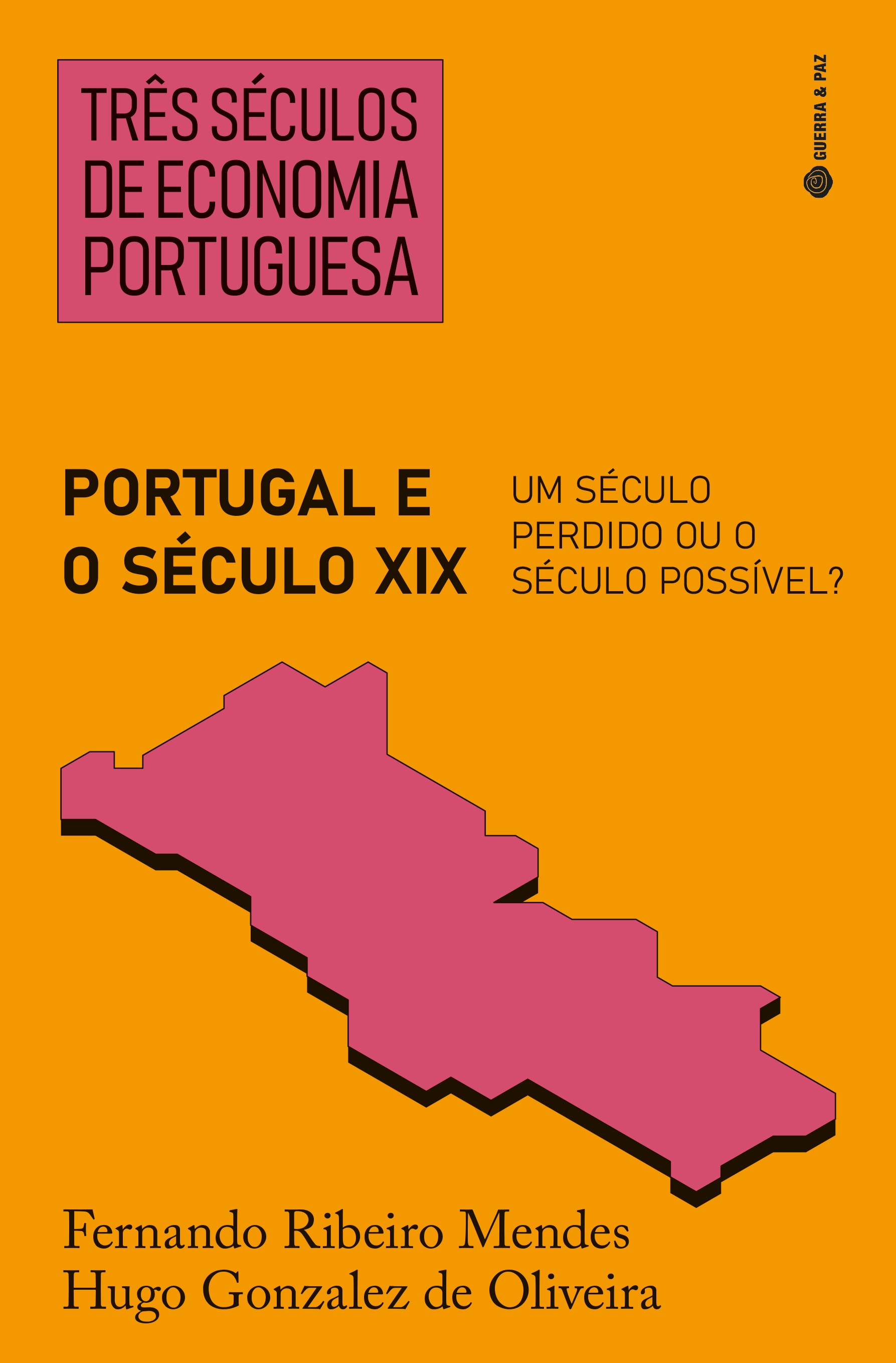 Imagem 0 de Três Séculos de Economia Portuguesa - Portugal e o Século XIX - Um século perdido ou o século possível?