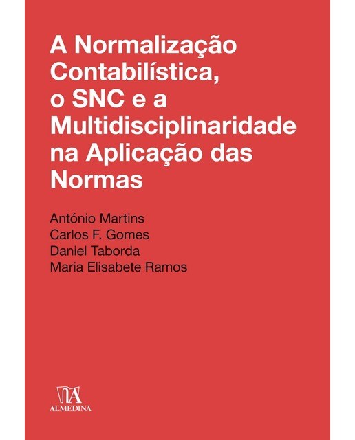 A Normalização Contabilística, o SNC e a Multidisciplinaridade na Aplicação das Normas 1