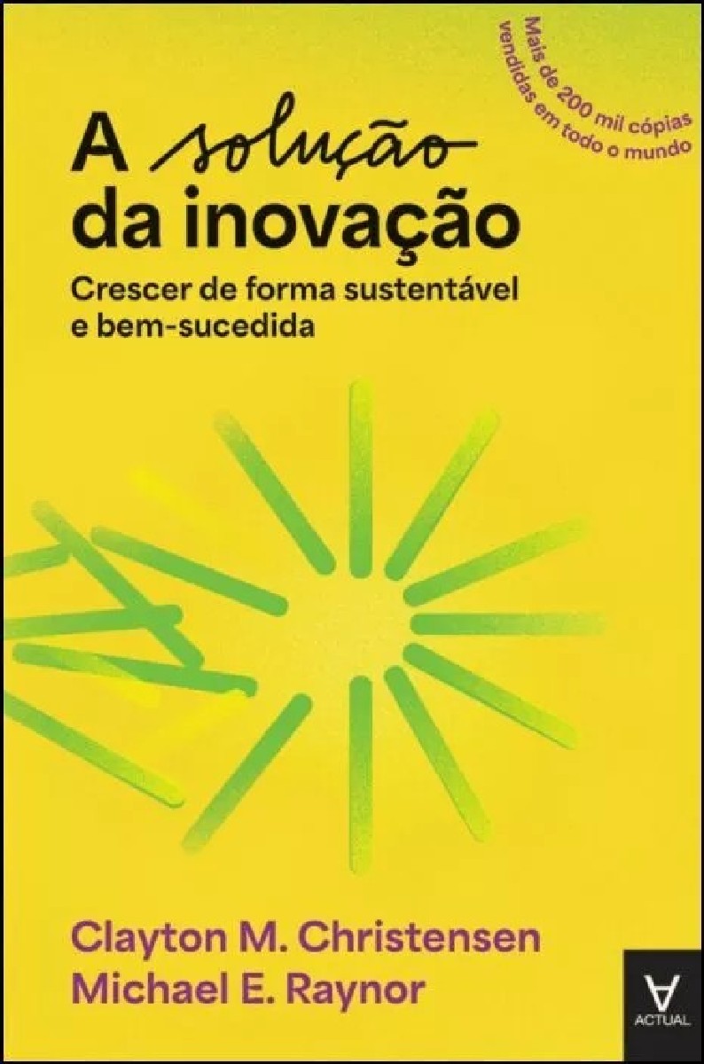 Imagem 0 de A Solução da Inovação - Crescer de Forma Sustentável e Bem-sucedida