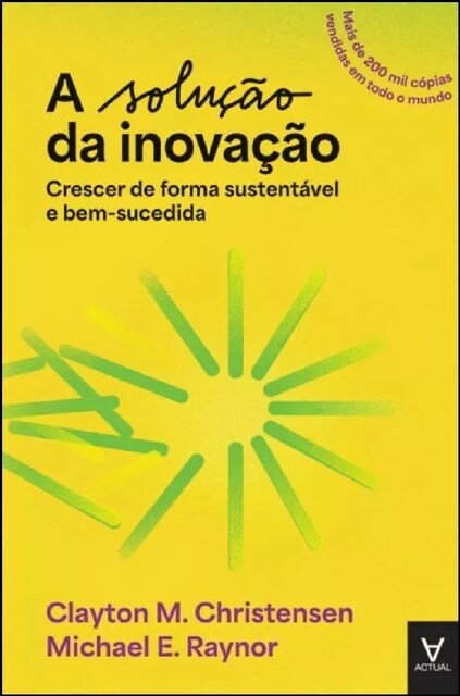 Imagem 0 de A Solução da Inovação - Crescer de Forma Sustentável e Bem-sucedida