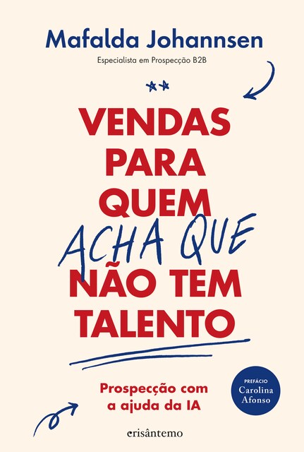 Imagem 0 de Vendas para Quem (Acha que) Não Tem Talento - Prospecção com ajuda da IA