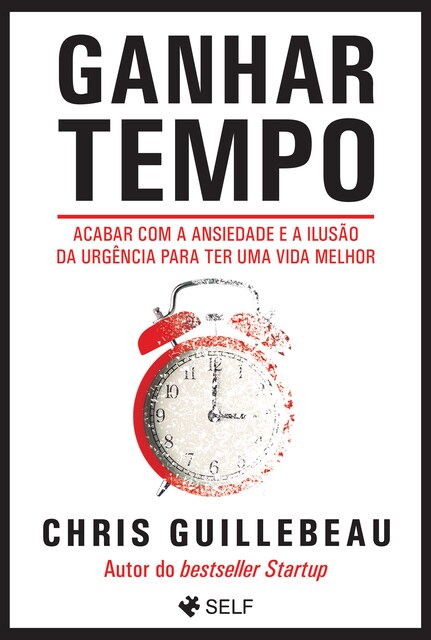 Imagem 0 de Ganhar Tempo - Acabar com a ansiedade e a ilusão da urgência para ter uma vida melhor