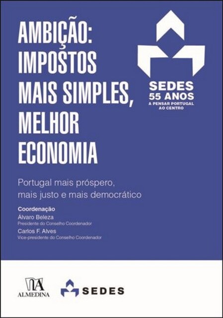Imagem 0 de Ambição: Impostos Mais Simples, Melhor Economia - Portugal mais próspero, mais justo e mais democrático