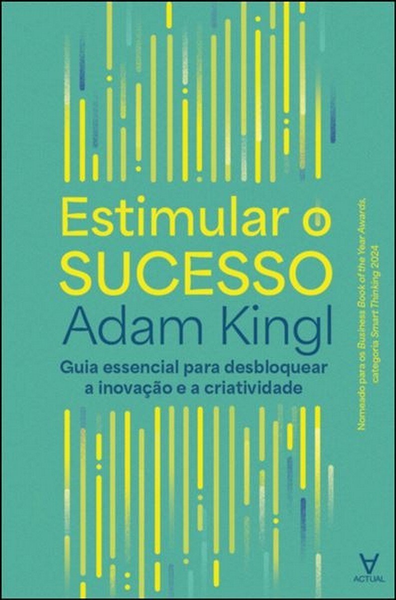 Estimular o Sucesso - Guia essencial para desbloquear a inovação e a criatividade 1