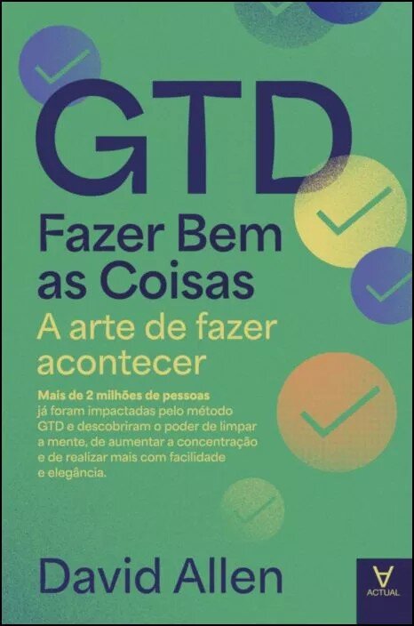 Imagem 0 de GTD - Fazer Bem as Coisas - A Arte de Fazer Acontecer