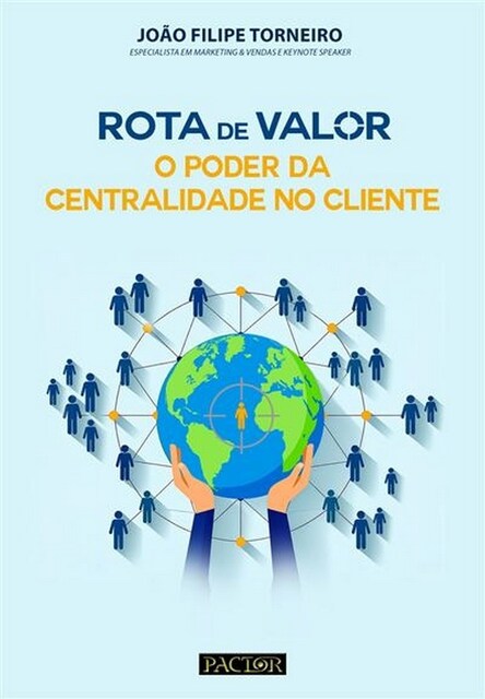 Imagem 0 de Rota de Valor - O Poder da Centralidade no Cliente