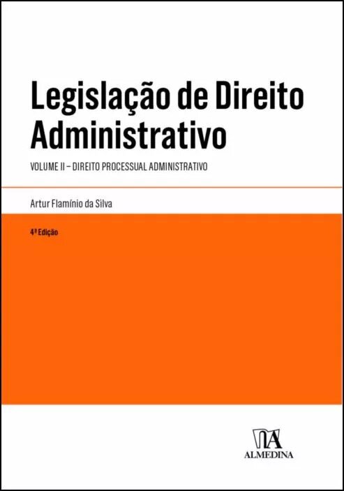 Legislação de Direito Administrativo - Vol. II - Direito Processual Administrativo 1