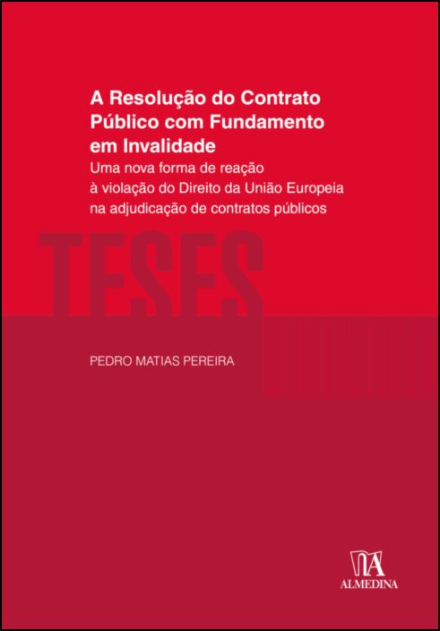 Imagem 0 de A Resolução do Contrato Público com Fundamento em Invalidade