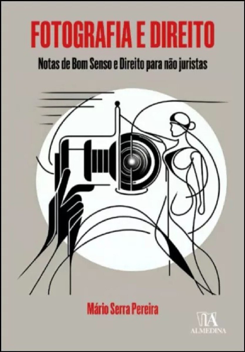 Fotografia e Direito - Notas de Bom Senso e Direito para Não Juristas 1