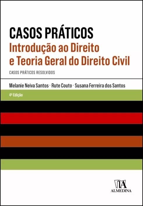 Casos Práticos - Introdução ao Direito e Teoria Geral do Direito Civil 1