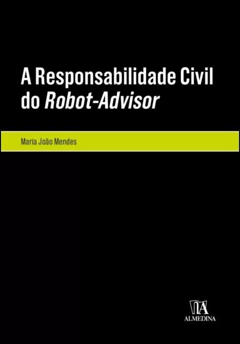 A Responsabilidade Civil do Robot-Advisor 1