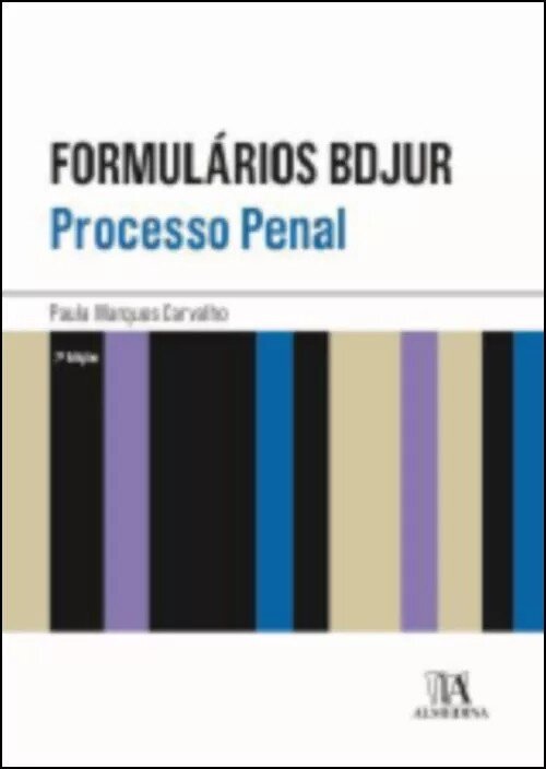 Formulários BDJUR - Processo Penal 1