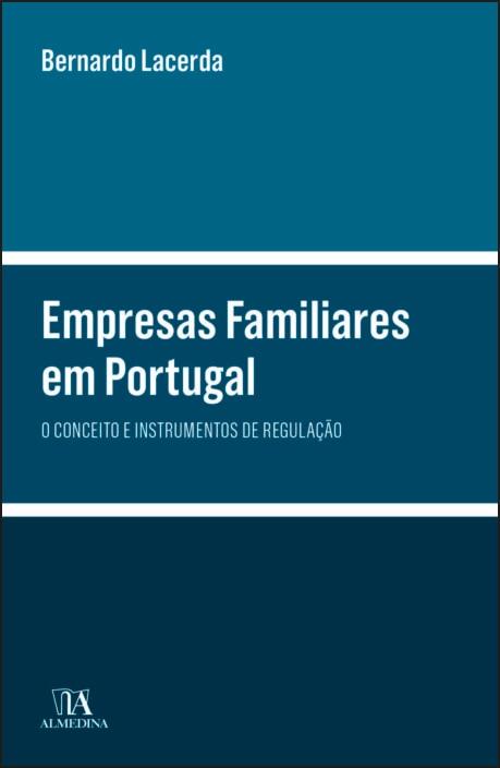 Empresas Familiares em Portugal - O Conceito e Instrumentos de Regulação 1