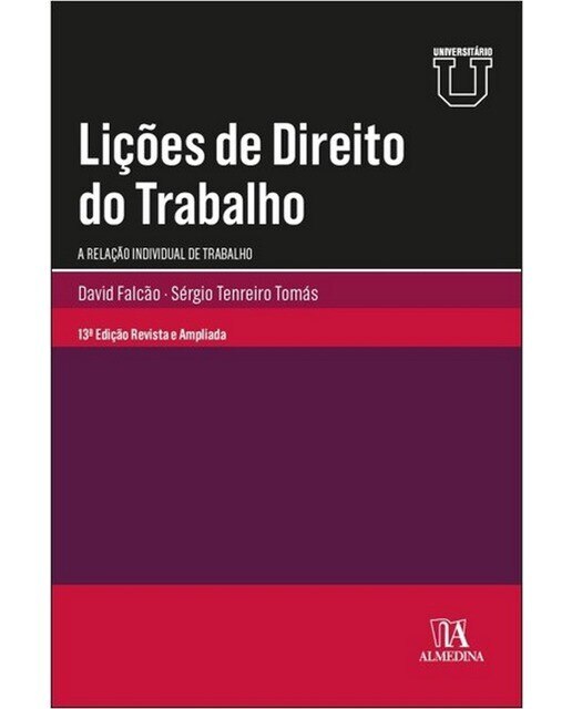 Imagem 0 de Lições de Direito do Trabalho - A relação individual de trabalho (13ª Edição revista e ampliada)