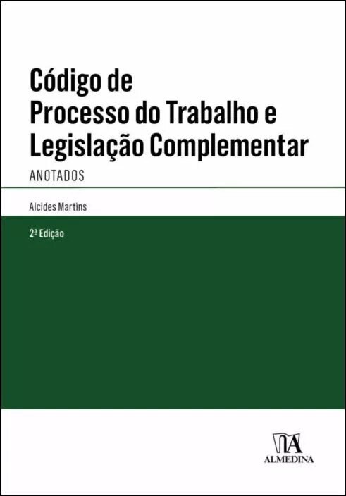 Código de Processo do Trabalho e Legislação Complementar Anotados 1