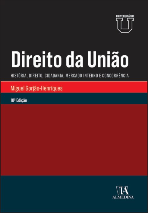 Direito da União - História, Direito, Cidadania, Mercado Interno e Concorrência 1
