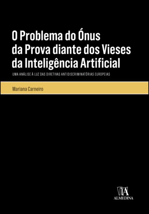 Imagem 0 de O Problema do Ónus da Prova Diante dos Vieses da Inteligência Artificial