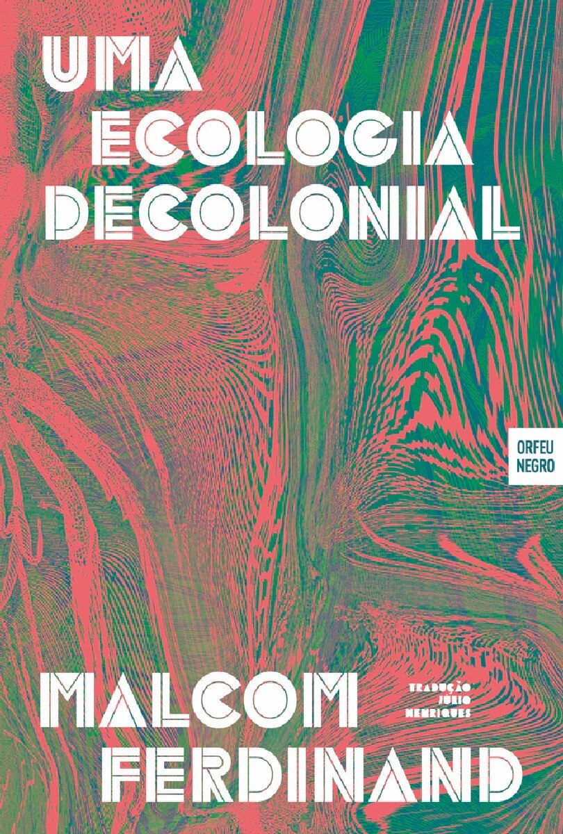 Uma Ecologia Decolonial 1