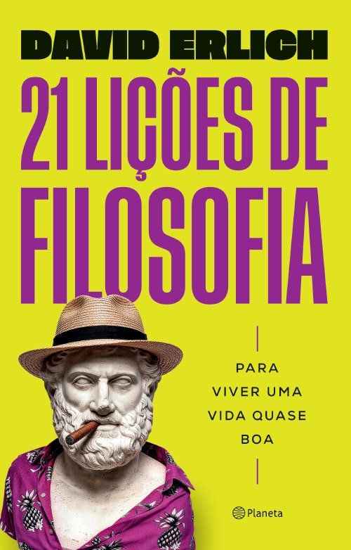 Imagem 0 de 21 Lições de Filosofia - Para viver uma vida quase boa